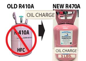 R470a (HFO) 5 lb "NO-HFC's" EPA, SNAP & ASHRAE Approved, Oil Charge Lubricant
